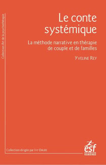 Le conte systémique : La méthode narrative en thérapie de couple et de famille