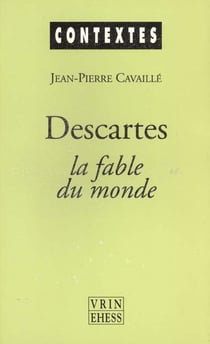 Descartes : La fable du monde