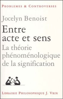 Entre acte et sens - la théorie phénoménologique de la signification