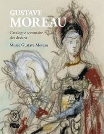 Gustave Moreau - catalogue sommaire des dessins - musée Gustave Moreau