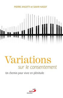 Variations sur le consentement - un chemin pour vivre en plénitude
