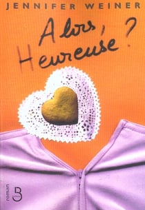 Alors, heureuse ?
