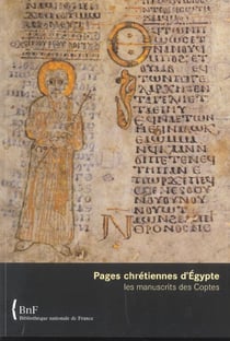 Pages chrétiennes d'Egypte - les manuscrits des Coptes