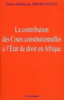 La contribution des cours constitutionnelles a l'état de droit en afrique