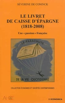 Le livret de caisse d'epargne de 1818 a 2008