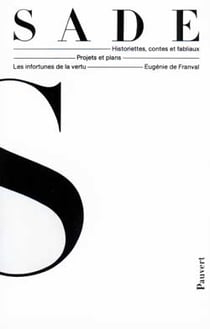 Oeuvres completes - historiettes, contes et fabliaux, projets et plans, les infortunes de la vertu,