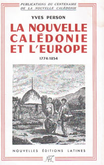La nouvelle calédonie et l'europe - 1774-1854