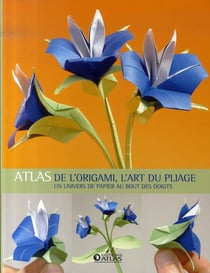 Atlas de l'origami, l'art du pliage