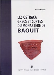 Les Ostraca grecs et coptes du monastère de Baouit
