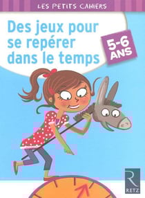 Des jeux pour se repérer dans le temps - 5/6 ans