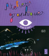 Ateliers graphiques - grande section