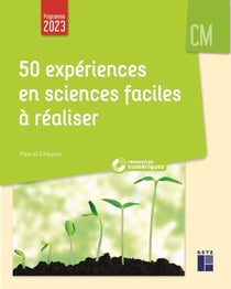 50 expériences en sciences faciles à réaliser - CM1-CM2