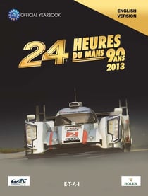 24 heures le Mans hours - le livre officiel (édition 2013)