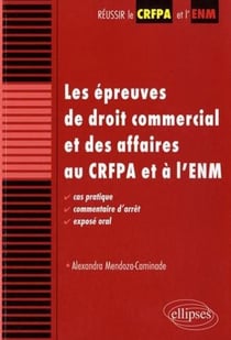 Les épreuves de droit commercial & des affaires au CRFPA et à l'ENM