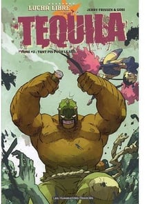 Tequila t.2 - tant pis pour le Sud