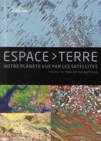 Espace Terre - notre planète vue par les satellites