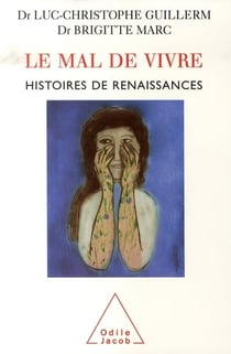 Le mal de vivre - histoires de renaissances