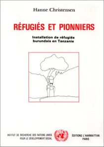 Réfugiés et pionniers - installation de réfugiés burundais en Tanzanie