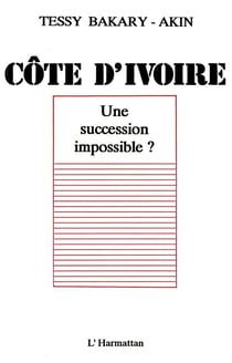 Côte d'Ivoire, une succession impossible ?