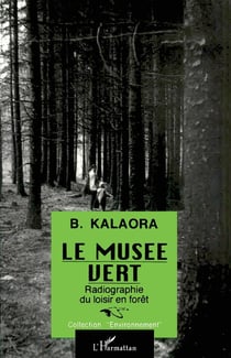Le musée vert - radiographie du loisir en forêt