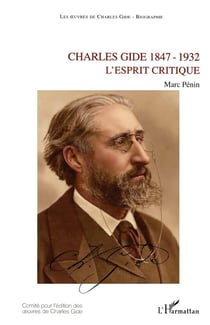 Charles gide, 1847-1932 - l'esprit critique