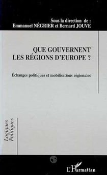 Que gouvernent les regions d'europe ? - echanges politiques et mobilisations regionales