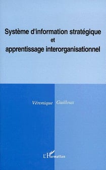 Système d'information stratégique et apprentissage interorganisationnel