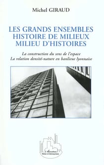 LES GRANDS ENSEMBLES : Histoire de milieux, milieux, milieu d'histoire