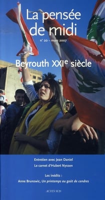 REVUE LA PENSEE DE MIDI Tome 20 : beyrouth, XXI siècle
