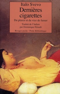 Dernières cigarettes - du plaisir et du vice de fumer