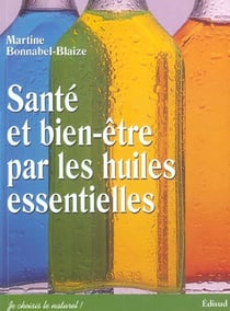 Santé et bien-être par les huiles essentielles