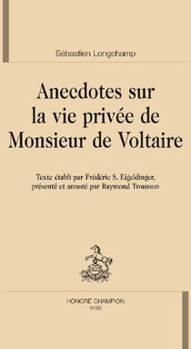 Anecdotes sur la vie privée de monsieur de voltaire