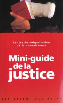 Le mini guide de la justice - nouvelle edition