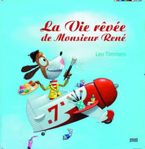 La vie rêvée de monsieur rené