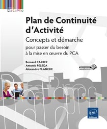 Plan de continuité d'activité - concepts et démarche pour passer du besoin à la mise en oeuvre du pc