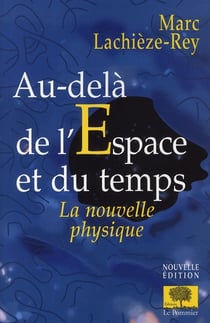 Au-delà  de l'espace et du temps : Nouvelle édition