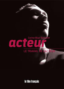 Acteur - le travail de l'acteur