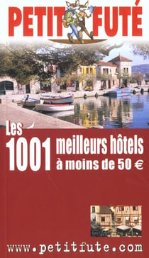 1001 meilleurs hotels a moins de 50 euros 2002, le petit fute