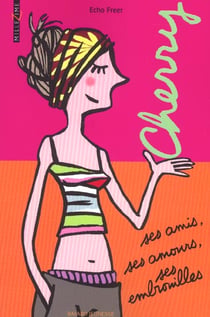 Cherry- ses amis  ses amours  ses embrou
