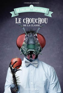 Le collège Lovecraft Tome 3 : le chouchou de la classe