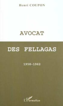 Avocat des fellagas - 1958-1962