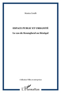 ESPACE PUBLIC ET URBANITÉ : Le cas de Koungheul au Sénégal