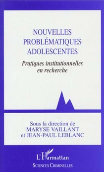 Nouvelles problematiques adolescentes - pratiques institutionnelles en recherche