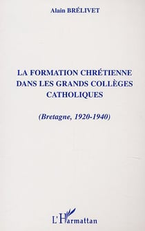 Formation chretienne dans les grands colleges catholiques (bretagne, 1920-1940)