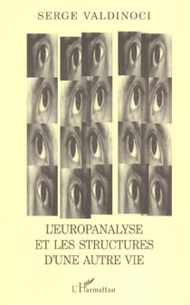 L'EUROPANALYSE ET LES STRUCTURES D'UNE AUTRE VIE