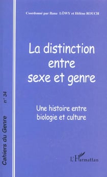 La distinction entre sexe et genre : une histoire entre biologie et culture
