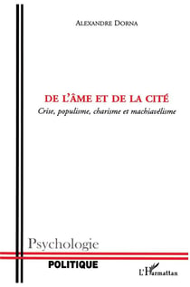 De l'âme et de la cité : Crise, populisme, charisme et machiavélisme