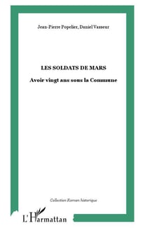 Les soldats de Mars : Avoir vingt ans sous la Commune