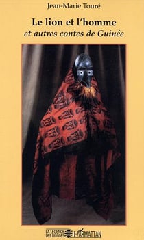 Le lion et l'homme et autres contes de guinee