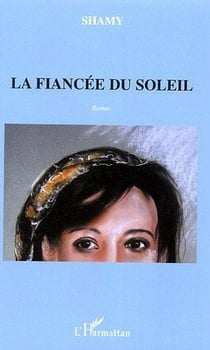 La fiancée du soleil : Roman